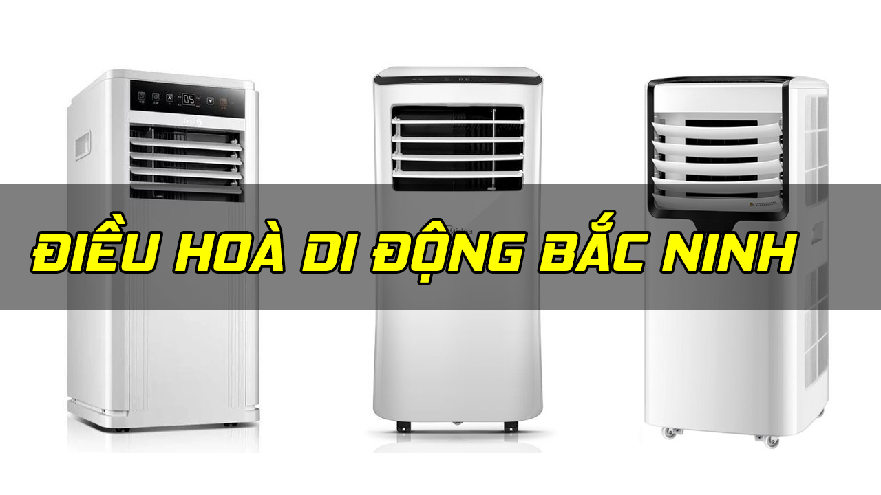 Điều hòa di động Bắc Ninh
