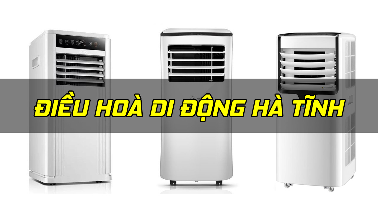 Điều hòa di động Hà Tĩnh
